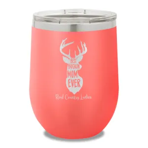 Best Buckin Mom 12oz Stemless Wine Cup