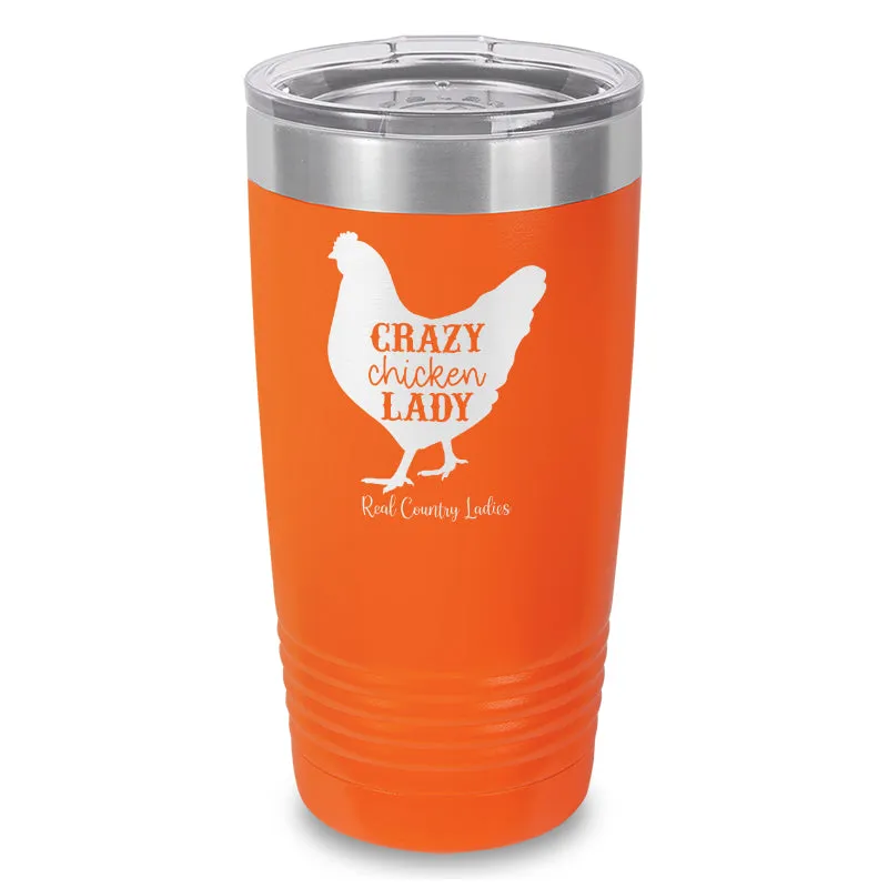 Crazy Chicken Lady Laser Etched Tumbler