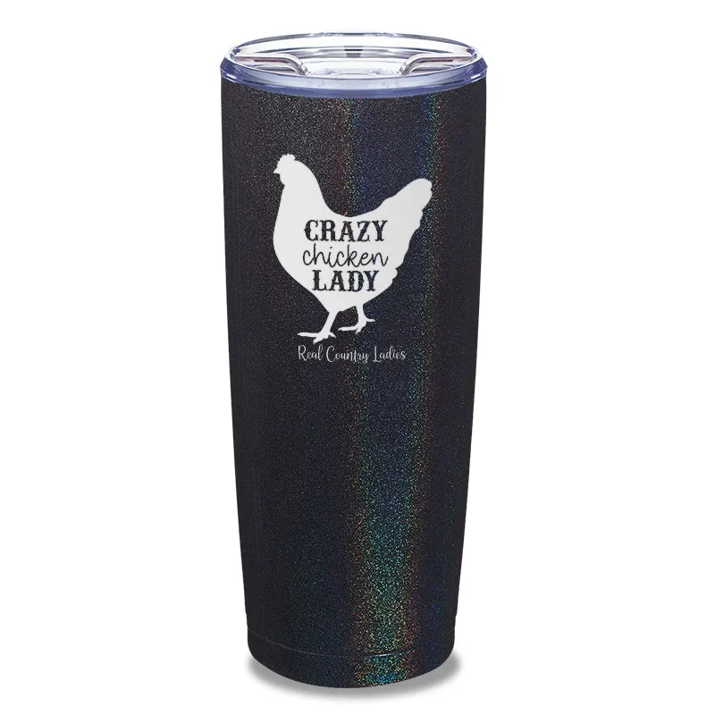 Crazy Chicken Lady Laser Etched Tumbler